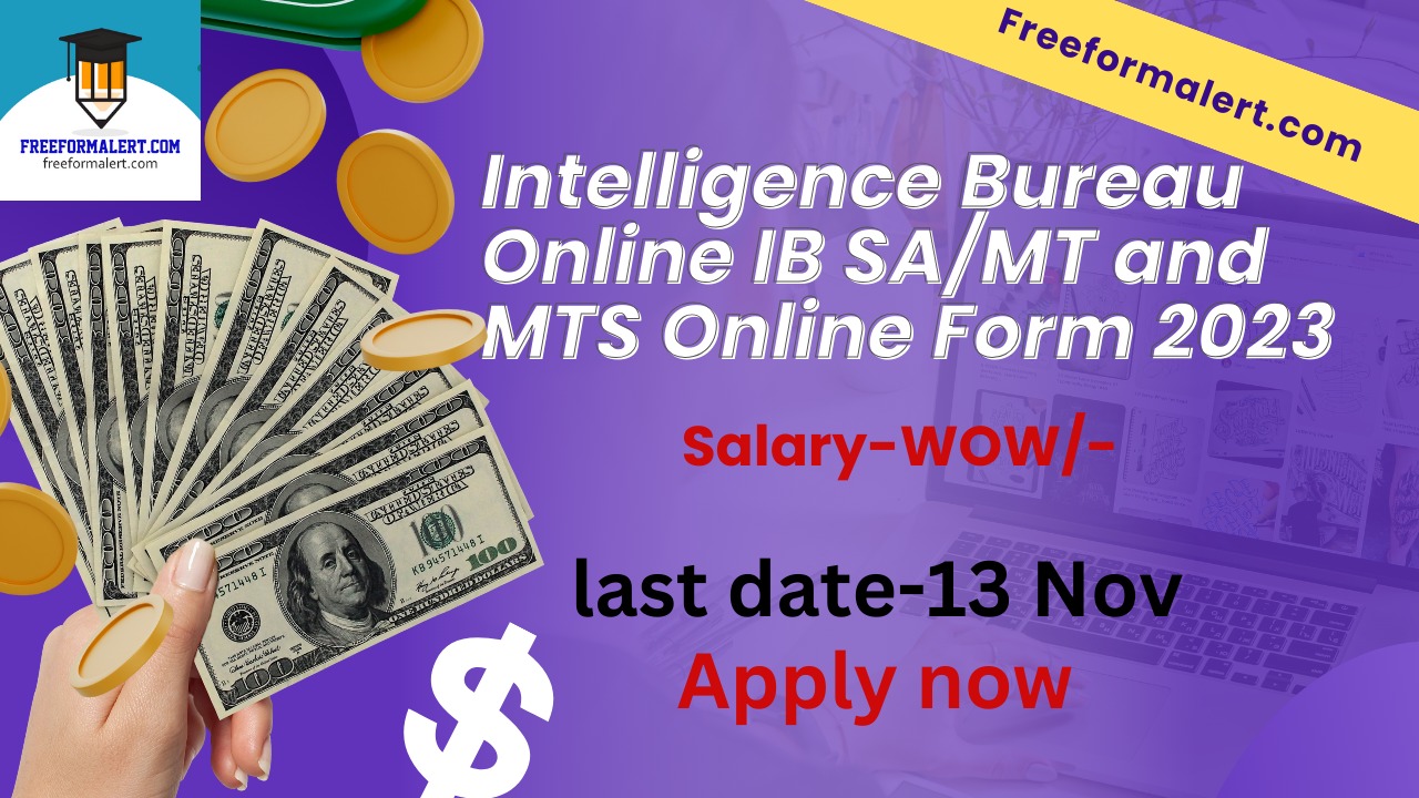 Intelligence Bureau Online IB SA/MT and MTS Online Form 2023 Berojgarshala