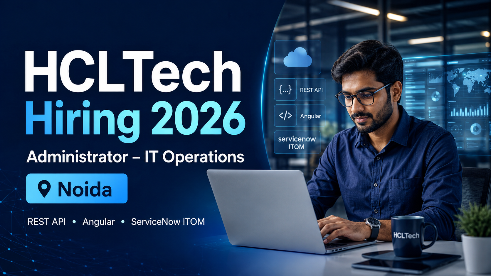 HCLTech Hiring in Noida 2026 – Administrator, IT Operations Management, RESTful API and Angular